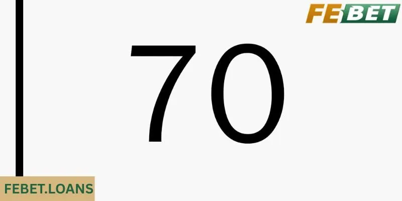 Đề về 70 hôm sau về con gì